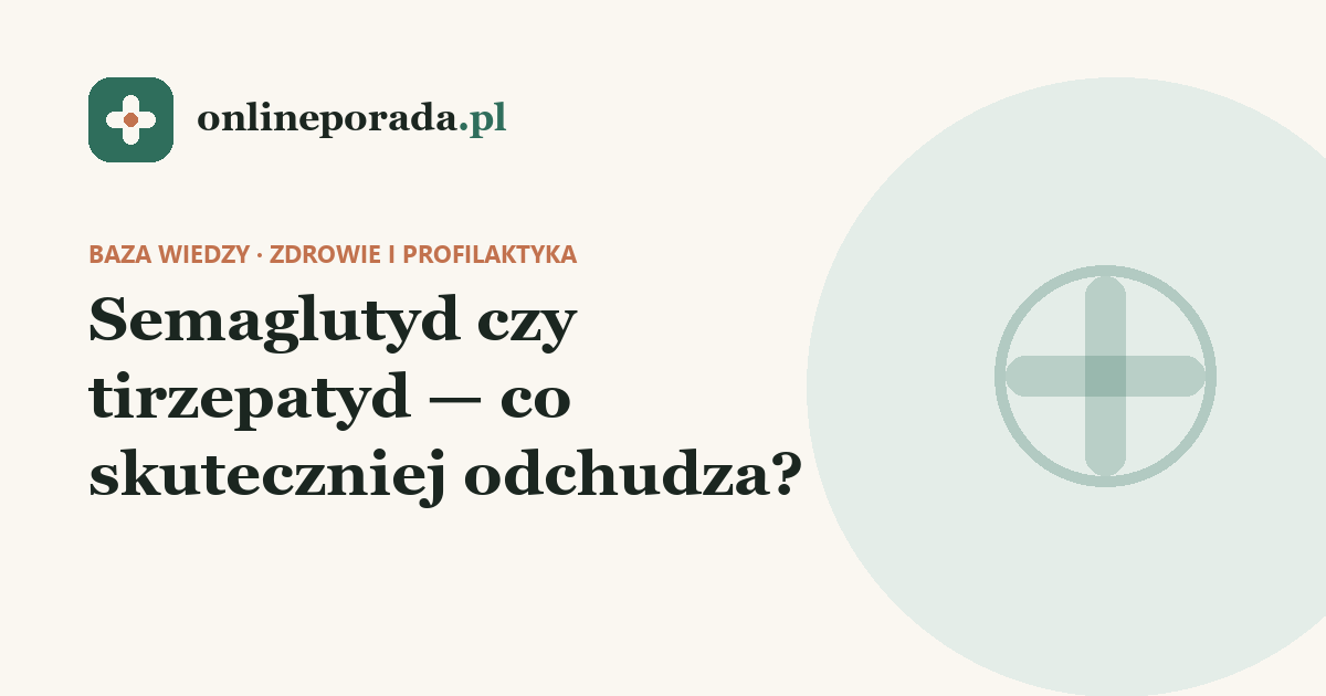 Porównanie semaglutydu i tirzepatydu w leczeniu otyłości