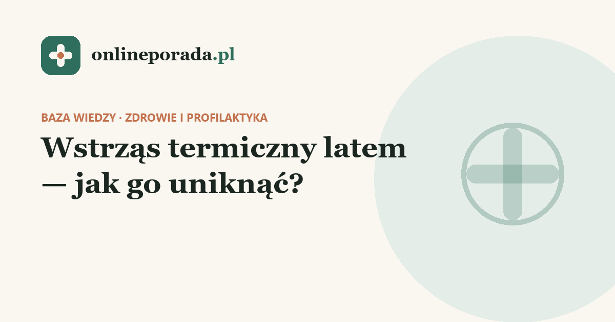 Bezpieczne chłodzenie organizmu w upały — woda, cień i klimatyzacja